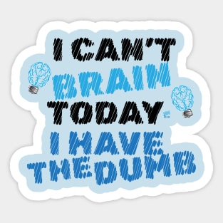 Can't Brain Sticker